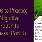 10 Ways to Practice the Negative Approach to Happiness: Part 1